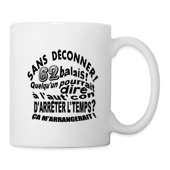 62 ans / anniversaire 62 ans / cadeaux 62 ans - Mug blanc - blanc - Droite