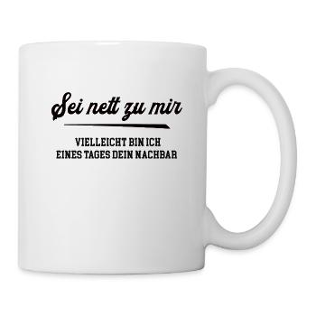 Nachbar Einzug Einweihung Feier Nachbarschaft Haus - Tasse - Weiß - Rechts