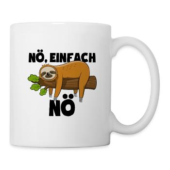 Faultier Nö, einfach Nö - Spruch - Tasse - Weiß - Rechts