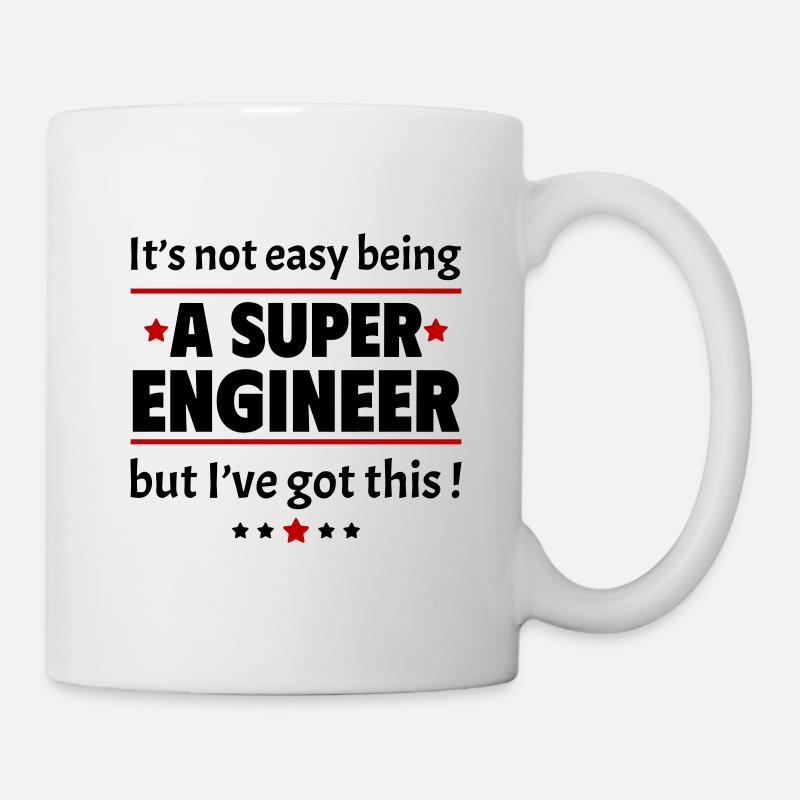 Nicht leicht, ein Super-Ingenieur zu sein! - Tasse - Weiß
