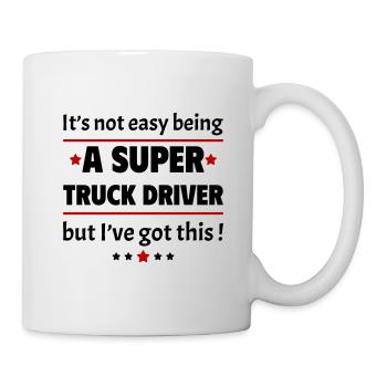 Es ist nicht einfach, ein super Trucker zu sein - Tasse - Weiß - Rechts