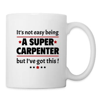 Not easy to be a super carpenter - Mug - white - Right