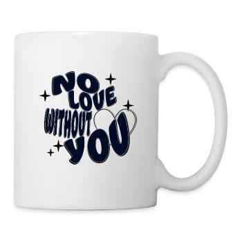 No love without you - Mug blanc - blanc - Droite