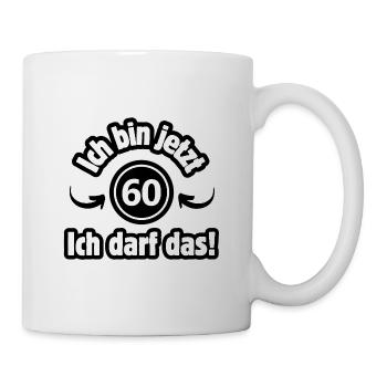 I'm 60 now. I'm allowed to do that! - 60th Birthday - Mug - white - Right