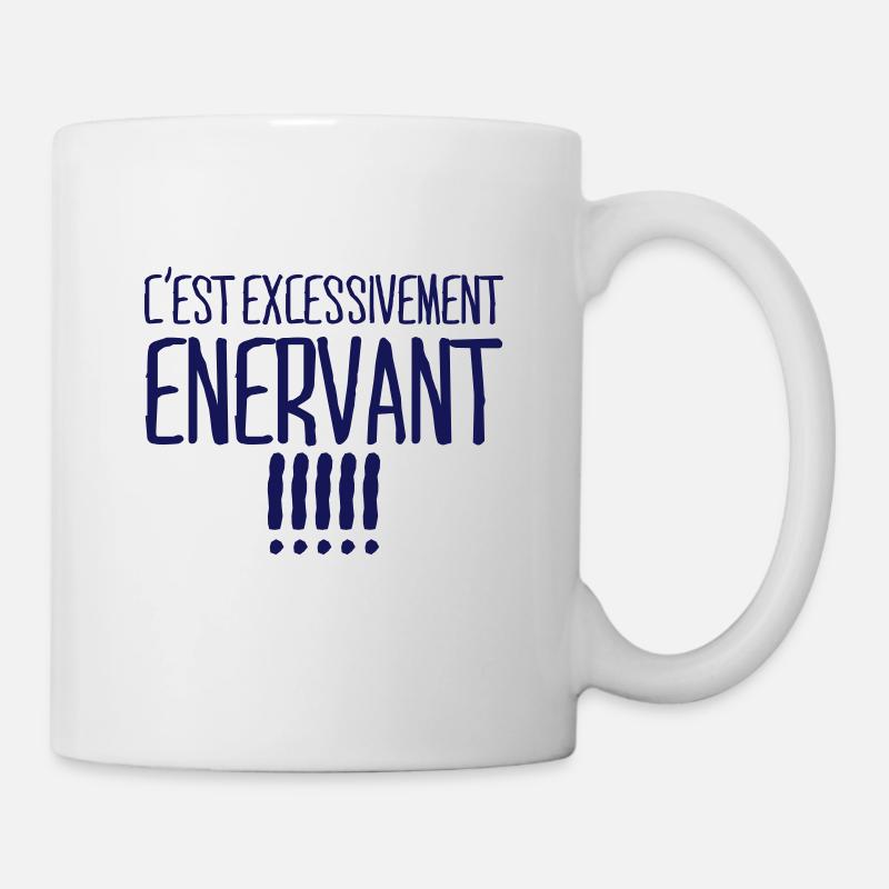 C'est excessivement énervant - Mug blanc - blanc