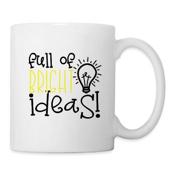 Full Bright Ideas Ideen Idee Kreativ - Tasse - Weiß - Rechts
