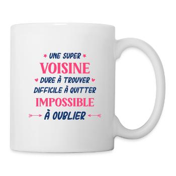 Une super voisine - Mug blanc - blanc - Droite