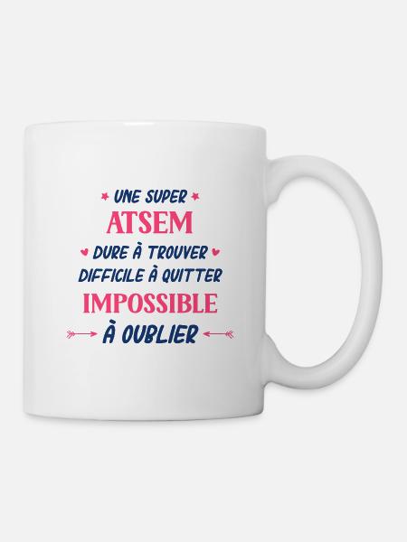 Une super atsem dure a trouver difficile a quitter - Mug blanc - blanc