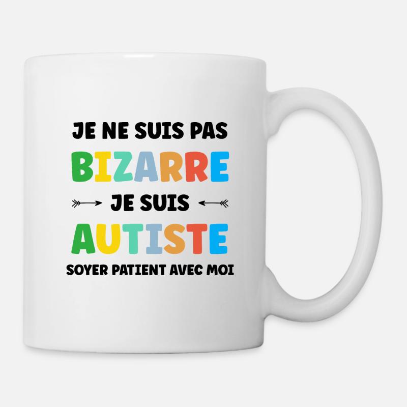 Je ne suis pas bizarre je suis autiste - Mug blanc - blanc