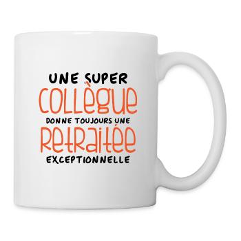 Une super collègue - retraitée exceptionnelle - Mug blanc - blanc - Droite