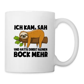 Faultier - Ich kam sah und hatte keinen Bock mehr - Tasse - Weiß - Rechts