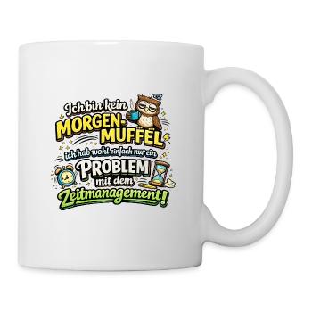 Morgenmuffel mit Zeitmanagement-Problem - Tasse - Weiß - Rechts