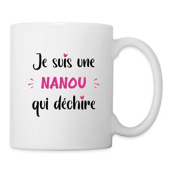 Je suis une nanou qui déchire - Mug blanc - blanc - Droite