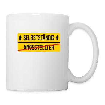 Selbstständig Machen Selbstständigkeit Unternehmer - Tasse - Weiß - Rechts