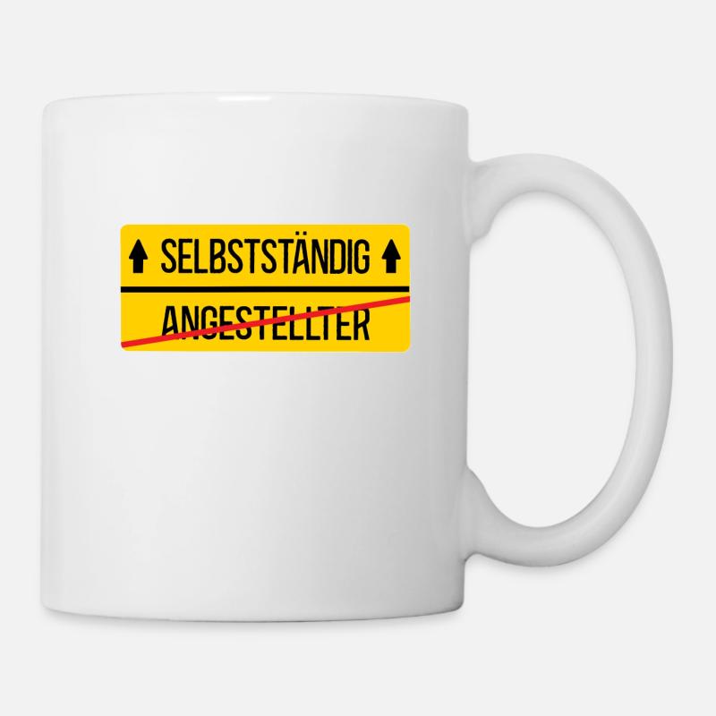 Selbstständig Machen Selbstständigkeit Unternehmer - Tasse - Weiß