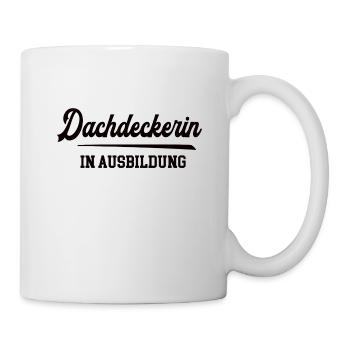 Dachdeckerin in Ausbildung Dachdeckerausbildung - Tasse - Weiß - Rechts