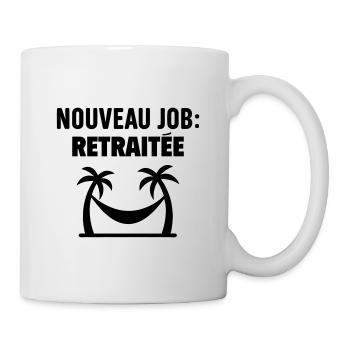 Départ en retraite Nouveau job retraitée - Mug blanc - blanc - Droite