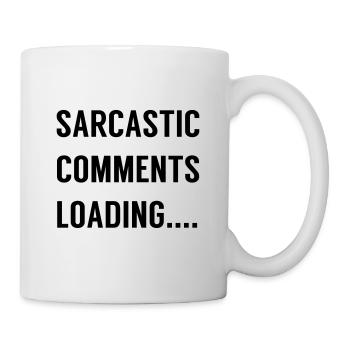 Sarcastic Comments Loading .... - Mug - white - Right