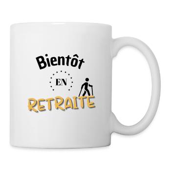 Bientôt En Retraite - Cadeau pour futur retraité - Mug blanc - blanc - Droite