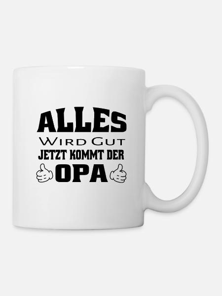 Alles wird gut lustiger Spruch bester Opa - Tasse - Weiß