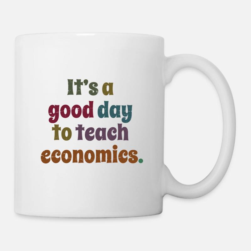 C’est une bonne journée pour enseigner l’économie drôle d’économiste - Mug blanc - blanc