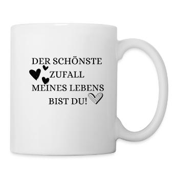 Der schönste Zufall meines Lebens bist du - Tasse - Weiß - Rechts