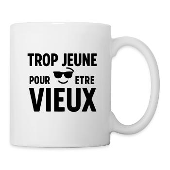 Cadeau d'anniversaire Trop jeune pour être vieux - Mug blanc - blanc - Droite