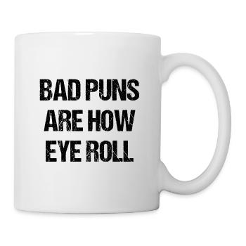 Les mauvais jeux de mots sont la façon dont les yeux roulent - Mug blanc - blanc - Droite