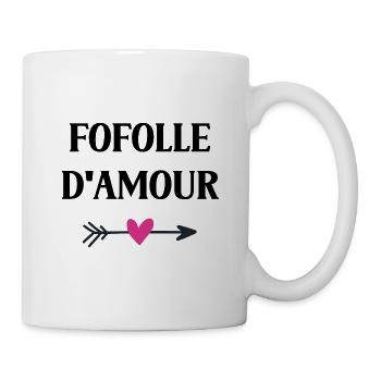 Fofolle d'amour - Mug blanc - blanc - Droite