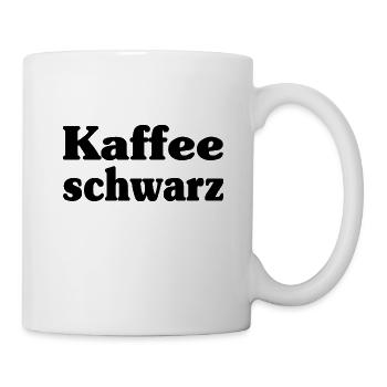 Kaffee Schwarz – Schlichte Kaffeetasse Becher - Tasse - Weiß - Rechts