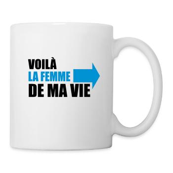 voilà la femme de ma vie - Mug blanc - blanc - Droite