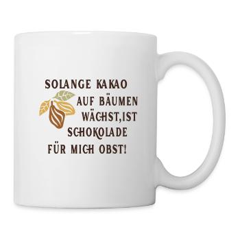 Solange Kakao auf Bäumen wächst ist Schoko Obst - Tasse - Weiß - Rechts