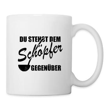 Du stehst dem Schöpfer gegenüber - Wortspiel - Tasse - Weiß - Rechts