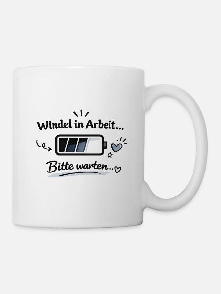 Windel in Arbeit - Bitte warten - Tasse - Weiß