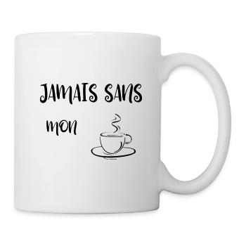 Jamais son mon café humour - Mug blanc - blanc - Droite