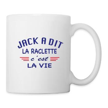 Jack a dit la raclette c'est la vie - Mug blanc - blanc - Droite