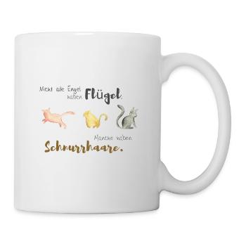 Manche Engel haben Schnurrhaare - Tasse - Weiß - Rechts
