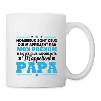 Les plus importants m'appellent papa - Mug blanc - blanc - Droite
