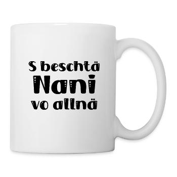 S beschtä Nani vo allnä Oma Schweiz Nana Schweiz - Tasse - Weiß - Rechts