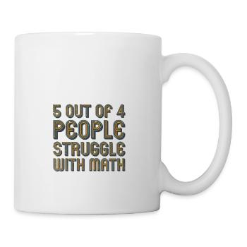 5 out of 4 people have problems with math - Mug - white - Right