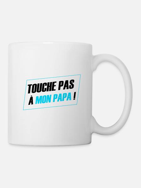 cadeau papa - touche pas a mon papa - Mug blanc - blanc