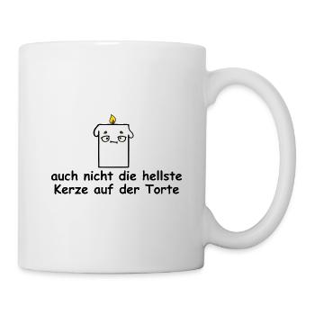Nicht die hellste Kerze auf der Torte Sarkasmus - Tasse - Weiß - Rechts
