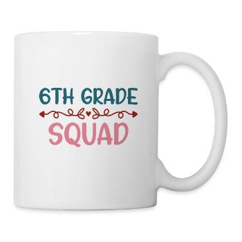 6th Grade Squad School Year Funny Teacher Quote - Mug - white - Right