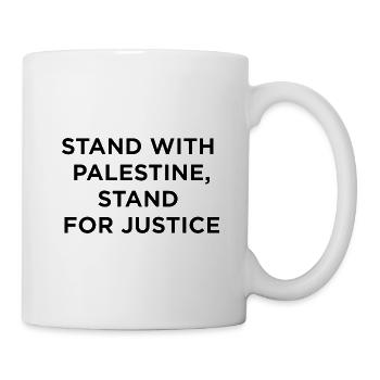 An der Seite Palästinas stehen – Ungerechtigkeit jetzt beenden - Tasse - Weiß - Rechts