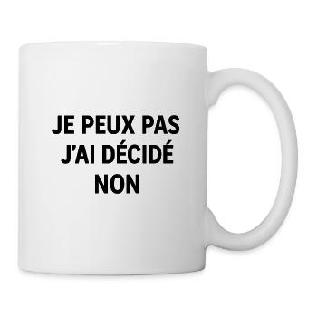 I can't, I decided no - Mug - white - Right