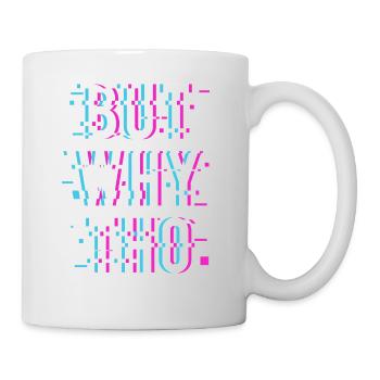But WHY THO - Mug - white - Right