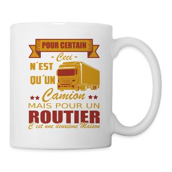 Routier Shirt • Mon Camion • Ma deuxième maison - Mug blanc - blanc - Droite