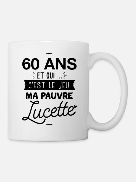 60 ans ma pauvre Lucette - Mug blanc - blanc