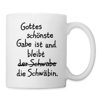 Gottes schönste Gabe ist die Schwäbin - Tasse - Weiß - Rechts