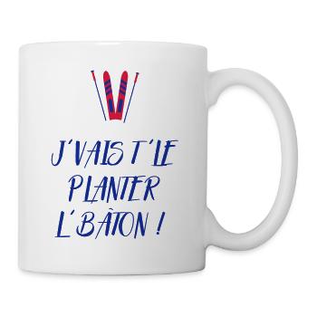 J'vais t'le planter l'bâton ! Bronzés font du ski - Mug blanc - blanc - Droite